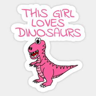 This Girl Loves Dinosaurs, Pink T-Rex Dinosaur Sticker